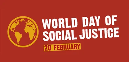 20 February; World Day of Social Justice