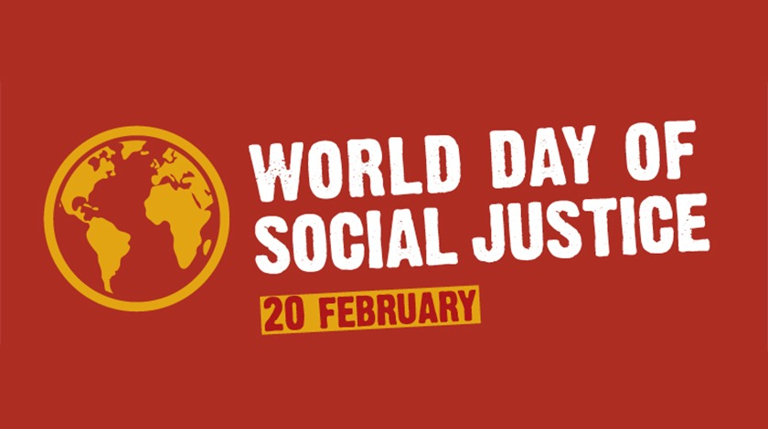 20 February; World Day of Social Justice